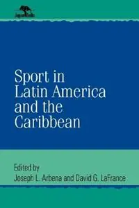 Sport in Latin America and the Caribbean - Joseph L. Arbena - David G. LaFrance - Libro in lingua inglese - Rowman & Littlefield - Jaguar Books on Latin America Nieuw