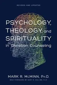 Exclusieve Aanbieding Psychology, Theology and Spirituality - M.R. McMinn - Libro in lingua inglese - Tyndale House Publishers - Aacc Counseling Library