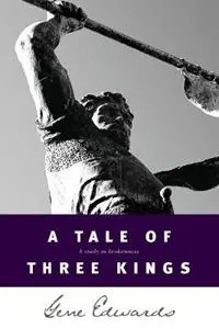 Gecertificeerd A Tale of Three Kings A Study in Brokenness - Gene Edwards - Libro in lingua inglese - Tyndale House Publishers - Inspirational S.