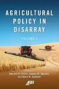 Agricultural Policy in Disarray - Vincent H. Smith - Joseph W. Glauber - Libro in lingua inglese - AEI Press - American Enterprise Institute Actieprijs