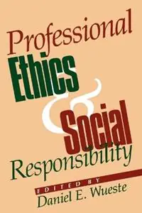 Hoge Kwaliteit Professional Ethics and Social Responsibility - Daniel E. Wueste - Libro in lingua inglese - Rowman & Littlefield -