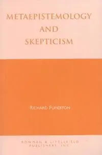 Actieprijs Metaepistemology and Skepticism - Richard A. Fumerton - Libro in lingua inglese - Rowman & Littlefield - Studies in Epistemology and Cognitive Theory
