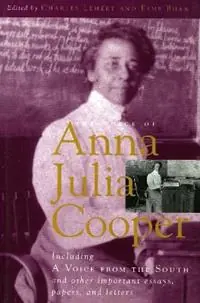 The Voice of Anna Julia Cooper Including A Voice From the South and Other Important Essays, Papers, and Letters - Charles Lemert - Esme Bhan - Libro in lingua inglese - Rowman & Littlefield - Legacies of Social Thought Series Finale Uitverkoop