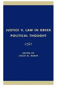 Justice v. Law in Greek Political Thought - Leslie G. Rubin - Libro in lingua inglese - Rowman & Littlefield - Gereduceerde Prijs