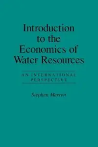 Introduction to the Economics of Water Resources An International Perspective - Stephen Merrett - Libro in lingua inglese - Rowman & Littlefield - Voordeelprijs