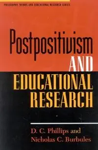 Postpositivism and Educational Research - D. C. Phillips - Nicholas C. Burbules - Libro in lingua inglese - Rowman & Littlefield - Philosophy, Theory, and Educational Research Series Korting