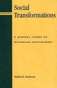 Lage Prijs Social Transformations A General Theory of Historical Development - Stephen K. Sanderson - Libro in lingua inglese - Rowman & Littlefield -