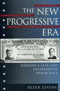 Must-Have The New Progressive Era Toward a Fair and Deliberative Democracy - Peter Levine - Libro in lingua inglese - Rowman & Littlefield -