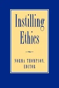 Instilling Ethics - Norma Thompson - Libro in lingua inglese - Rowman & Littlefield - Gecertificeerd
