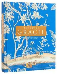 Populair The Art Of Gracie Handpainted Wallpapers, Timeless Rooms - Jennifer Gracie - Mike and Zachary Gracie - Libro in lingua inglese - Rizzoli International Publications -