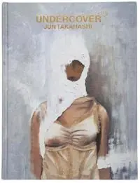 Undercover - Jun Takahashi - Libro in lingua inglese - Rizzoli International Publications - Alleen Vandaag