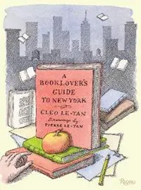 A Book Lover‘s Guide to New York - Cleo Le-Tan - Pierre Le-Tan - Libro in lingua inglese - Rizzoli International Publications - Laatste Kans
