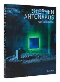 Stephen Antonakos Neon and Geometry - David Ebony - Libro in lingua inglese - Rizzoli International Publications - Superprijs