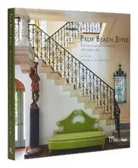 Palm Beach Style Architecture and Advocacy of John and Jane Volk, The - Jane S. Day - Preservation Foundation of Palm Beach - Libro in lingua inglese - Rizzoli International Publications - Express Levering