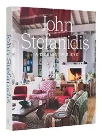 John Stefanidis Design Anthology, A - John Stefanidis - Susanna Moore - Libro in lingua inglese - Rizzoli International Publications - Korting