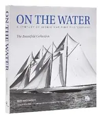 On the Water A Century of Iconic Maritime Photography from the Rosenfeld Collection - Nick Voulgaris - Libro in lingua inglese - Rizzoli International Publications - Hoge Kwaliteit