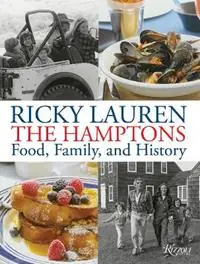 The Hamptons Food, Family, and History - Ricky Lauren - Libro in lingua inglese - Rizzoli International Publications - Koopje