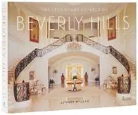 The Legendary Estates of Beverly Hills - Jeffrey Hyland - Lori Hyland - Libro in lingua inglese - Rizzoli International Publications - Tijdelijk Beschikbaar