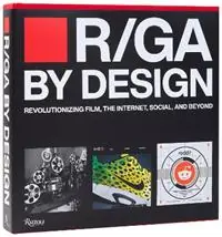 Beperkt Aanbod R/GA By Design Revolutionizing Film, Internet, Social and Beyond - R/GA - Anne Quito - Libro in lingua inglese - Rizzoli International Publications -