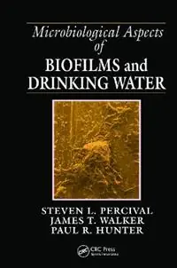 Beperkte Voorraad Microbiological Aspects of Biofilms and Drinking Water - Steven Lane Percival - James Taggari Walker - Libro in lingua inglese - Taylor & Francis Inc -