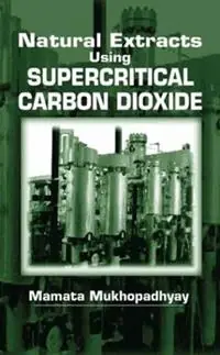 Natural Extracts Using Supercritical Carbon Dioxide - Mamata Mukhopadhyay - Libro in lingua inglese - Taylor & Francis Inc - Flitsaanbieding