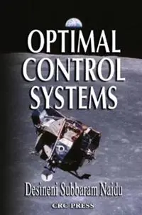 Optimal Control Systems - D. Subbaram Naidu - Libro in lingua inglese - Taylor & Francis Inc - Electrical Engineering Series Express Levering