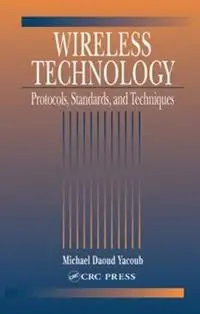 Shop Nu Wireless Technology Protocols, Standards, and Techniques - Michel Daoud Yacoub - Libro in lingua inglese - Taylor & Francis Inc -