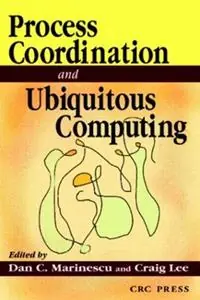 Internet Process Coordination - Dan C. Marinescu - Craig Lee - Libro in lingua inglese - Taylor & Francis Inc - Bestseller