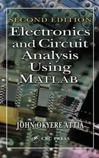 Laatste Kans Electronics and Circuit Analysis Using MATLAB - John Okyere Attia - Libro in lingua inglese - Taylor & Francis Inc -