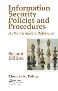 Information Security Policies and Procedures A Practitioner‘s Reference, Second Edition - Thomas R. Peltier - Libro in lingua inglese - Taylor & Francis Ltd - Laatste Kans