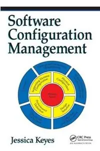 Software Configuration Management - Jessica Keyes - Libro in lingua inglese - Taylor & Francis Ltd - Fabrieksprijs