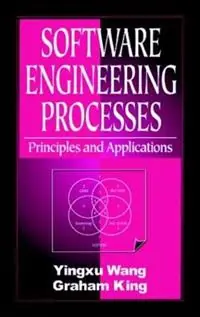 Koopje Software Engineering Processes Principles and Applications - Yingxu Wang - Graham King - Libro in lingua inglese - Taylor & Francis Inc -