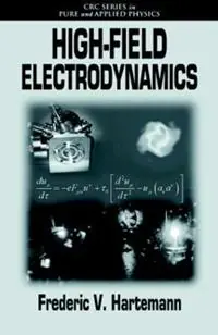 High-Field Electrodynamics - Frederic V. Hartemann - Libro in lingua inglese - Taylor & Francis Inc - Pure and Applied Physics Rechtstreeks Van De Fabrikant
