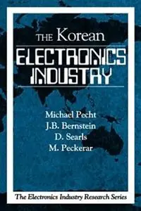 The Korean Electronics Industry - Michael Pecht - Libro in lingua inglese - Taylor & Francis Inc - Dagaanbieding