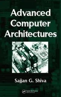 Beste Prijs Advanced Computer Architectures - Sajjan G. Shiva - Libro in lingua inglese - Taylor & Francis Inc -