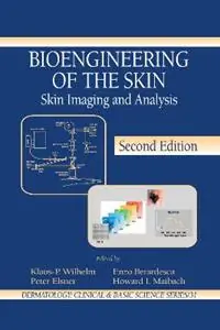 Bioengineering of the Skin Skin Imaging & Analysis - Klaus-Peter Wilhelm - Peter Elsner - Libro in lingua inglese - Taylor & Francis Inc - Dermatology Clinical & Basic Science Gereduceerde Prijs