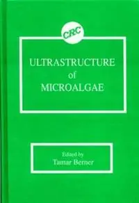 Hoge Kwaliteit Ultrastructure of Microalgae - Tamar Berner - Libro in lingua inglese - Taylor & Francis Inc -