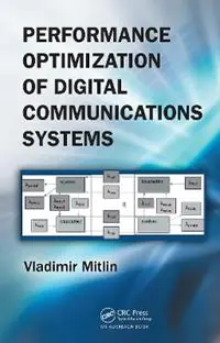 Actieprijs Performance Optimization of Digital Communications Systems - Vladimir Mitlin - Libro in lingua inglese - Taylor & Francis Ltd -
