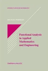 Functional Analysis in Applied Mathematics and Engineering - Michael Pedersen - Libro in lingua inglese - Taylor & Francis Inc - Studies in Advanced Mathematics Alleen Vandaag