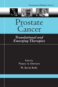 Prostate Cancer Translational and Emerging Therapies - Nancy A. Dawson - W. Kevin Kelly - Libro in lingua inglese - Taylor & Francis Inc - Gecertificeerd