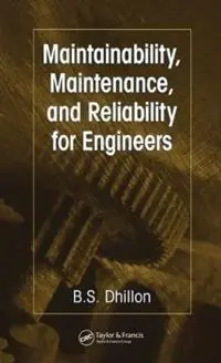 Maintainability, Maintenance, and Reliability for Engineers - B.S. Dhillon - Libro in lingua inglese - Taylor & Francis Inc - Premium