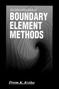 Koop Vandaag An Introduction to Boundary Element Methods - Prem K. Kythe - Libro in lingua inglese - Taylor & Francis Inc - Symbolic & Numeric Computation