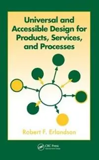 Universal and Accessible Design for Products, Services, and Processes - Robert F. Erlandson - Libro in lingua inglese - Taylor & Francis Inc - Premium