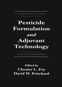 Gratis Retour Pesticide Formulation and Adjuvant Technology - Chester L. Foy - David W. Pritchard - Libro in lingua inglese - Taylor & Francis Inc -