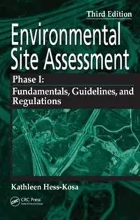 Environmental Site Assessment Phase I A Basic Guide, Third Edition - Kathleen Hess-Kosa - Libro in lingua inglese - Taylor & Francis Inc - Hete Deal