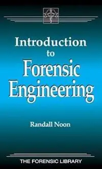 Introduction to Forensic Engineering - Randall K. Noon - Libro in lingua inglese - Taylor & Francis Inc - Korting