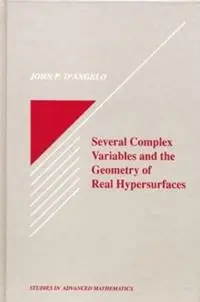 Korting Several Complex Variables and the Geometry of Real Hypersurfaces - John P. D‘Angelo - Libro in lingua inglese - Taylor & Francis Inc - Studies in Advanced Mathematics