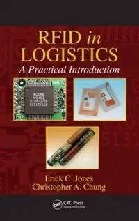 Gecertificeerd RFID in Logistics A Practical Introduction - Erick C. Jones - Christopher A. Chung - Libro in lingua inglese - Taylor & Francis Inc -