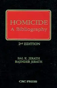 Fabrieksprijs Homicide A Bibliography, Second Edition - Bal K. Jerath - Rajinder Jerath - Libro in lingua inglese - Taylor & Francis Inc -