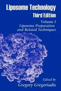 Liposome Technology Liposome Preparation and Related Techniques - Gregory Gregoriadis - Libro in lingua inglese - Taylor & Francis Inc - Actieprijs